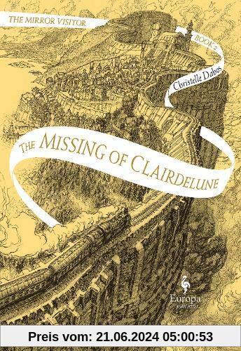 Dabos, C: Missing of Clairdelune (The Mirror Visitor Quartet)